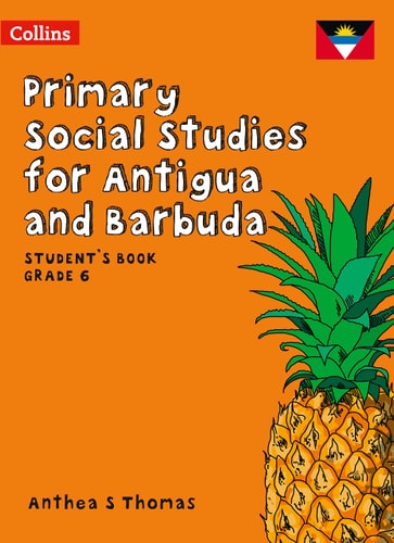 Collins Antigua Primary Social Studies – Student’s Book Grade 6