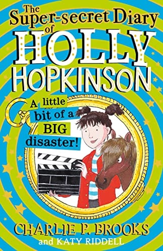 The Super-Secret Diary of Holly Hopkinson: A Little Bit of a Big Disaster