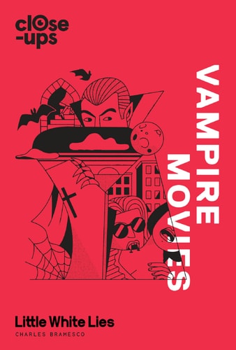 Vampire Movies (Close-Ups)