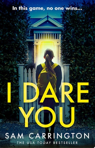 I Dare You: A gripping crime thriller packed full of unexpected twists: The gripping new crime thriller packed full of unexpected twists you need to read this summer 2020