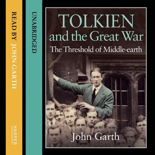 Tolkien and the Great War: The Threshold of Middle-Earth