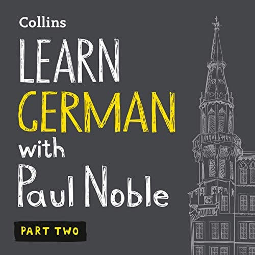 Learn German with Paul Noble, Part 2: German Made Easy with Your Personal Language Coach