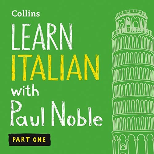 Learn Italian With Paul Noble, Part 1: Italian Made Easy With Your Personal Language Coach