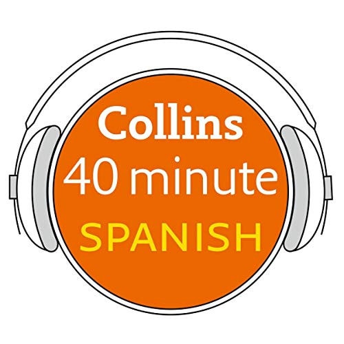 Collins 40 Minute Spanish: Learn to Speak Spanish in Minutes with Collins