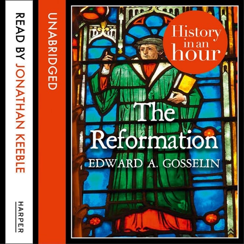 The Reformation: History in an Hour