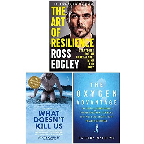 The Art of Resilience, What Doesn't Kill Us, The Oxygen Advantage 3 Books Collection Set