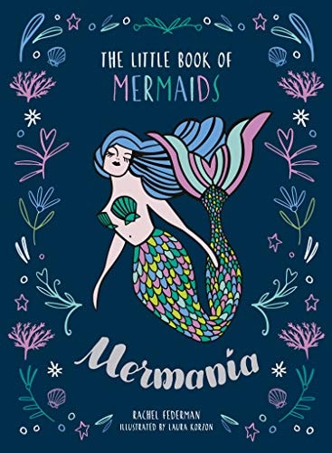 Mer-mania: The Little Book of Mermaids