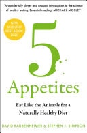 5 Appetites: Eat Like the Animals for a Naturally Healthy Diet