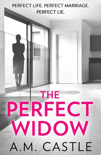The Perfect Widow: An utterly gripping psychological thriller