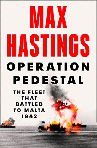 Operation Pedestal The Fleet that Battled to Malta 1942