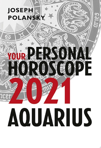 Aquarius 2021: Your Personal Horoscope