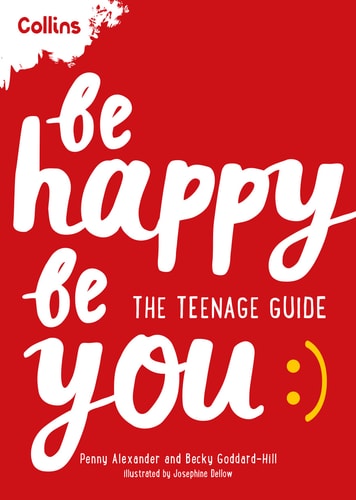 Be Happy Be You The Teenage Guide