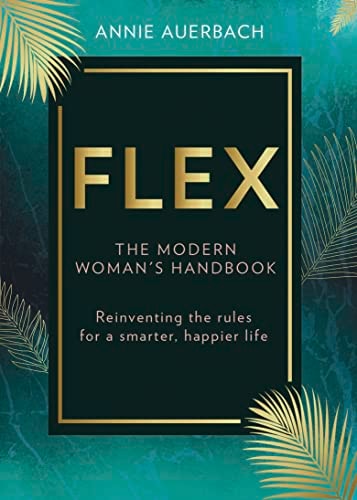 Flex: The Modern Woman’s Handbook