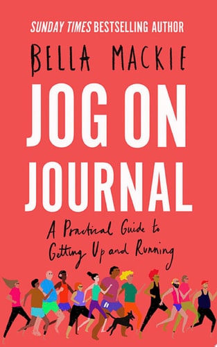 Jog On: A Practical Guide to Getting Up and Running