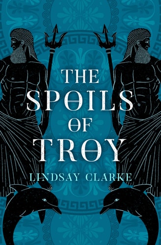 The Spoils of Troy (The Troy Quartet) (Book 3)