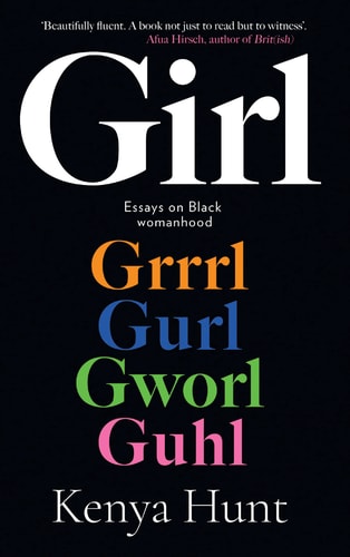 Girl: Essays on Black Womanhood