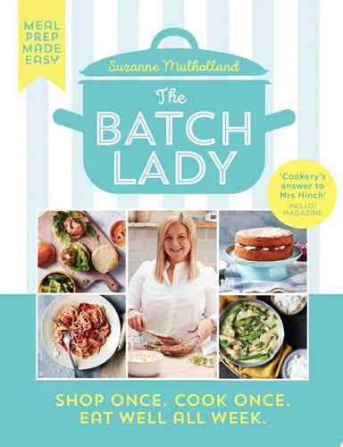 Batch Lady: Shop Once. Cook Once. Eat Well All Week