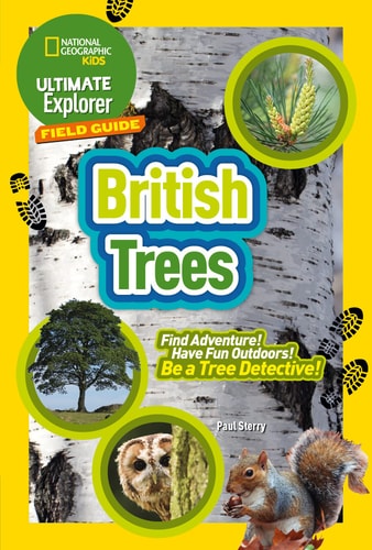 Ultimate Explorer Field Guides - British Trees Find Adventure! Have Fun Outdoors! Be a Tree Detective!