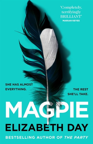 Magpie: The most gripping psychological thriller of the year from Sunday Times bestselling author Elizabeth Day