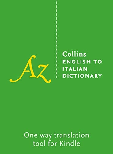 English to Italian Dictionary: The perfect one-way Kindle dictionary for all advanced students of the language