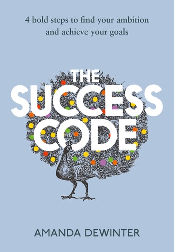 The Success Code: A practical guide on how to maximise your performance, learn new skills, manage your life goals and achieve success in 2021
