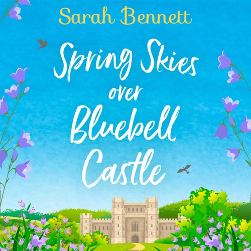 Spring Skies Over Bluebell Castle (The Bluebell Castle Series) (The Bluebell Castle Series, 1)