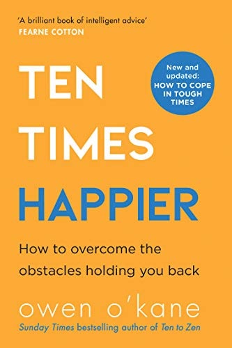 Ten Times Happier: A guide on how to let go of what’s holding you back