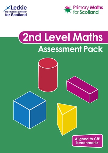 Primary Maths for Scotland – Primary Maths for Scotland Second Level Assessment Pack: For Curriculum for Excellence Primary Maths
