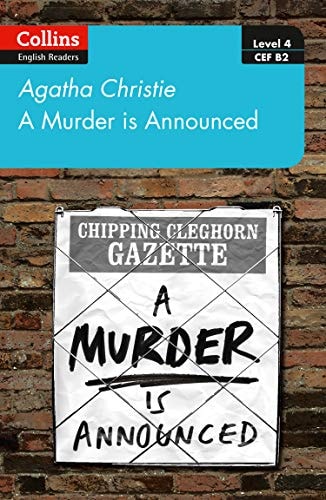 A Murder Is Announced: Level 4 - Upper- Intermediate (B2) (Collins Agatha Christie ELT Readers)