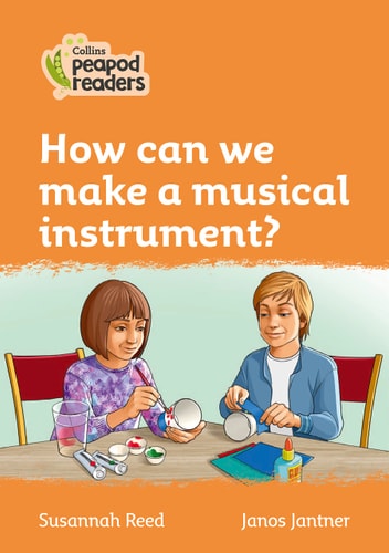 How Can We Make a Musical Instrument? Level 4