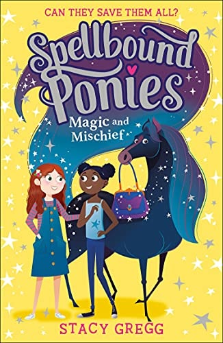 Spellbound Ponies (1) - Magic and Mischief