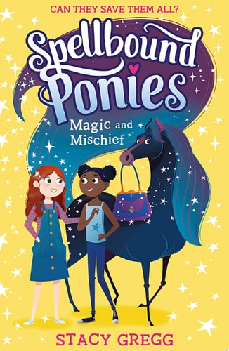 Spellbound Ponies: Magic and Mischief