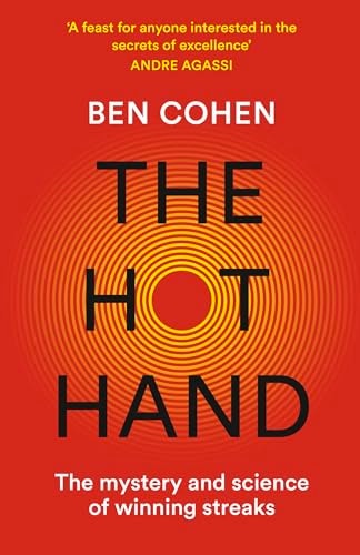 HOT HAND The Mystery and Science of Winning Streaks