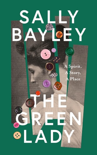 The Green Lady A Spirit, a Story, a Place