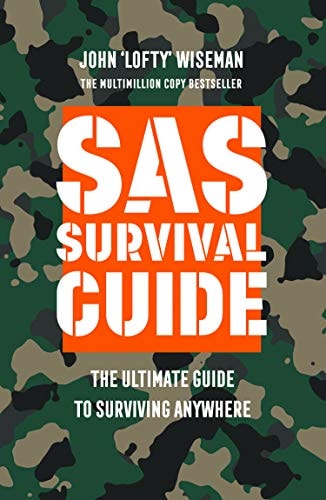 SAS Survival Guide: the Ultimate Guide to Surviving Anywhere