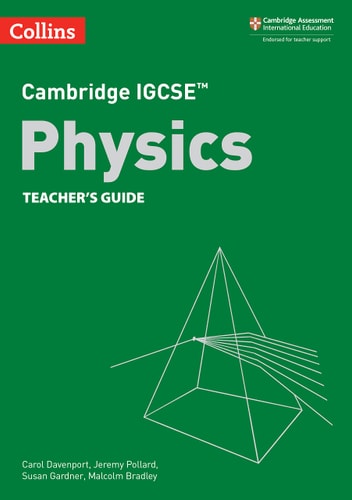 Collins Cambridge IGCSE™ Physics Teacher’s Guide