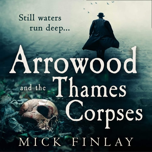 Arrowood and the Thames Corpses