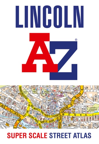 Lincoln A-Z Super Scale Street Atlas: A4 Paperback