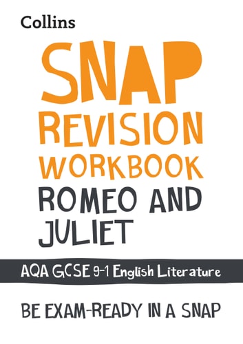 Romeo and Juliet - Snap Revision Workbook - Collins GCSE 9-1 English Literature for AQA