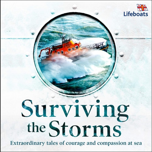 Surviving the Storms: Extraordinary Stories of Courage and Compassion at Sea