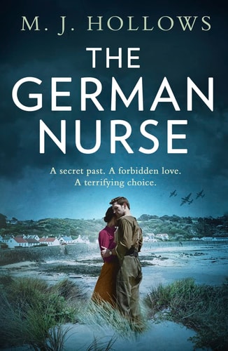 The German Nurse: A heartbreaking and unforgettable world war 2 historical fiction novel you need to read