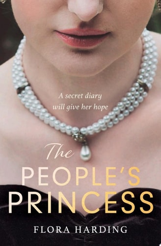 The People’s Princess: Step behind the palace doors in this gripping historical novel that is a must read for fans of The Crown and Princess Diana