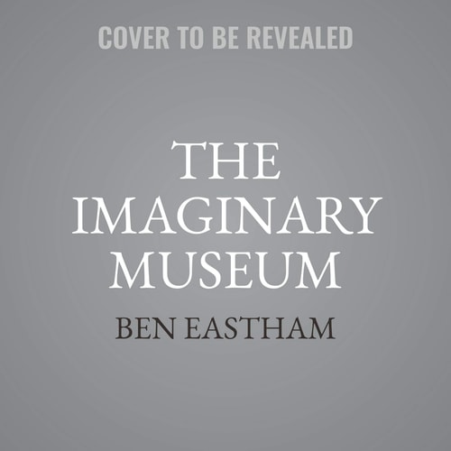 The Imaginary Museum: Library Edition
