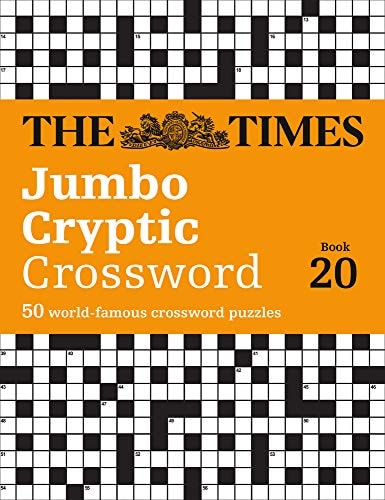 The Times Jumbo Cryptic Crossword Book 20: the World's Most Challenging Cryptic Crossword (the Times Crosswords)
