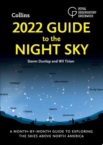 2022 Guide to the Night Sky: A Month-by-Month Guide to Exploring the Skies Above North America