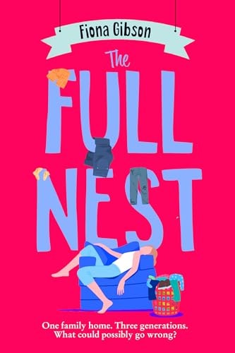The Full Nest: The hilariously relatable, must-read novel of 2025