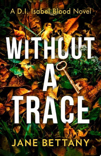 Without a Trace: An unputdownable murder mystery novel for 2021, perfect for all crime thriller fans!