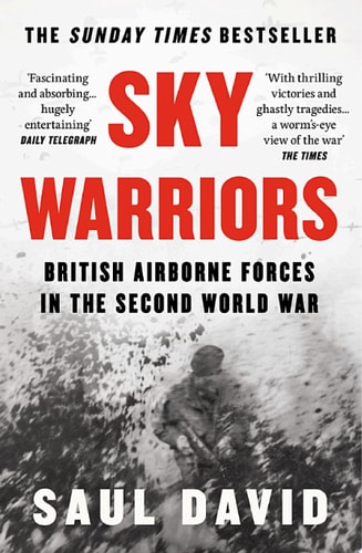 Sky Warriors: British Airborne Forces in the Second World War