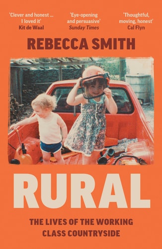 Rural The Lives of the Working Class Countryside