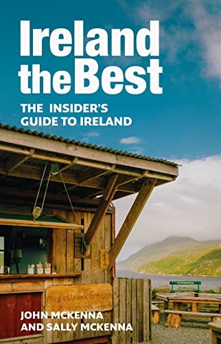 Ireland the Best The Insider's Guide to Ireland [2nd Edition]